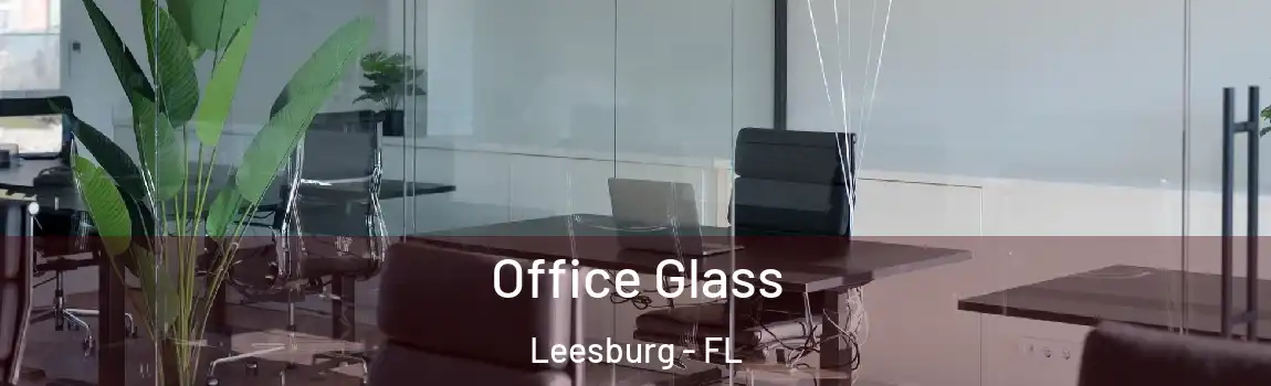  Office Glass Leesburg - FL