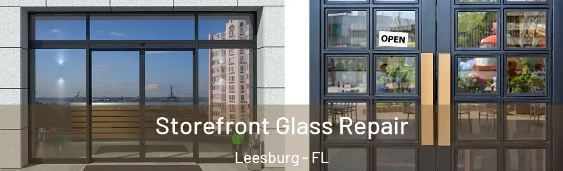 Storefront Glass Repair Leesburg - FL